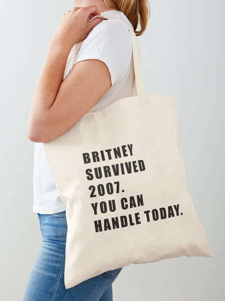 

Britney survived 2007.You can handle today. Tote Bag Canvas stote bag women bag tote woman Shopper handbag