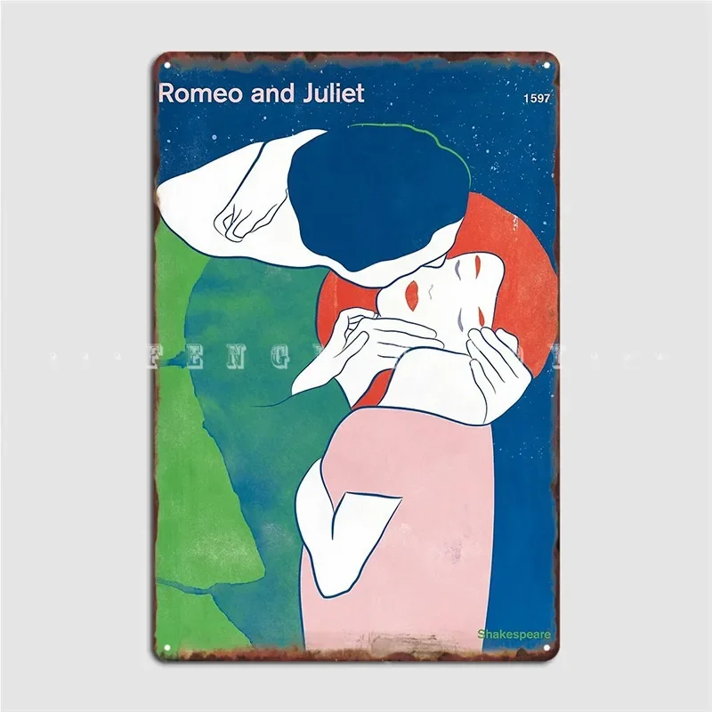 Romeo And Juliet William Shakespeare Metal Plaque Poster Wall Mural Club Bar Funny Poster Tin Sign Poster