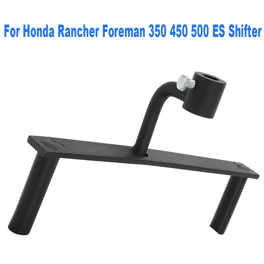 

For Honda Rancher Foreman 350 450 500 ES Shifter Conversion Parts