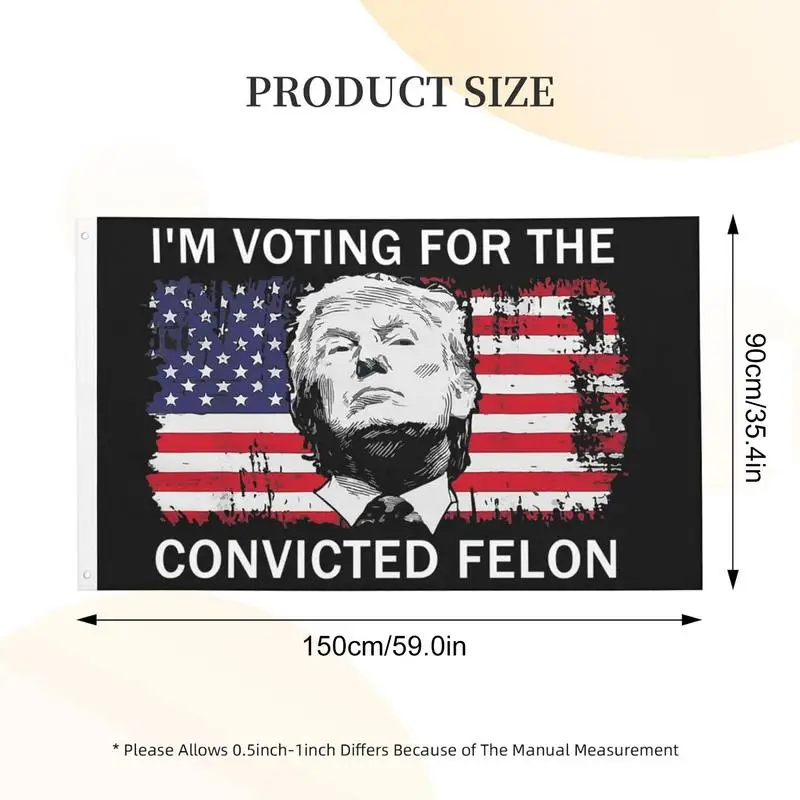 Trump 2024 Garden Flag 3X5 Ft I\'M Voting for The Convicted Felons Flag Decorative Trump Banner Flag Sign for University Dorm