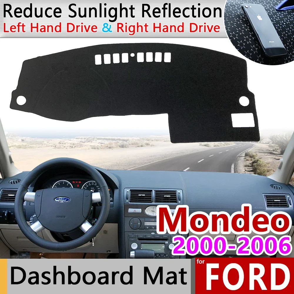 for Ford Mondeo MK3 2000~2006 Anti-Slip Mat Dashboard Cover Sunshade Dashmat Protect Carpet Accessories 2001 2002 2003 2004 2005