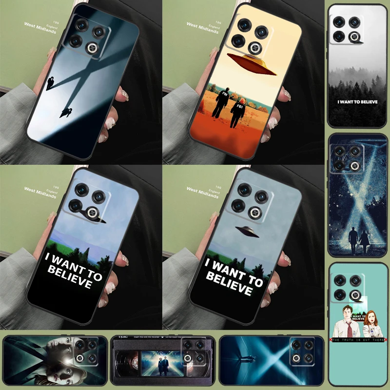 The X Files I want to Believe Case For OnePlus 11 8 9 10 Pro 8T 9R 9RT 10T Cover For OnePlus Nord 3 2T CE 2 Lite N10 N20