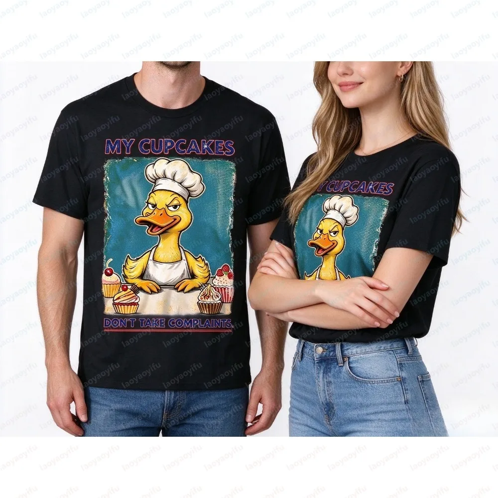 MY CUPCAKES DON’T TAKE COMPLAINTS Cartoon Duck Print Unisex T-shirt Summer Short Sleeve Fashion Casual Funny Baker Graphic Tops