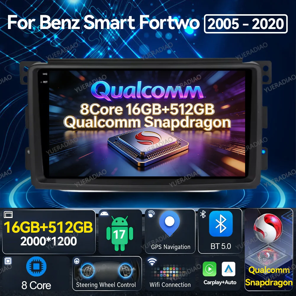 Android 17 Car Radio For Benz Smart Fortwo 451 2005 - 2010 Qualcomm Touch Screen Multimedia Stereo Video Player 4G LTE 5G WIFI