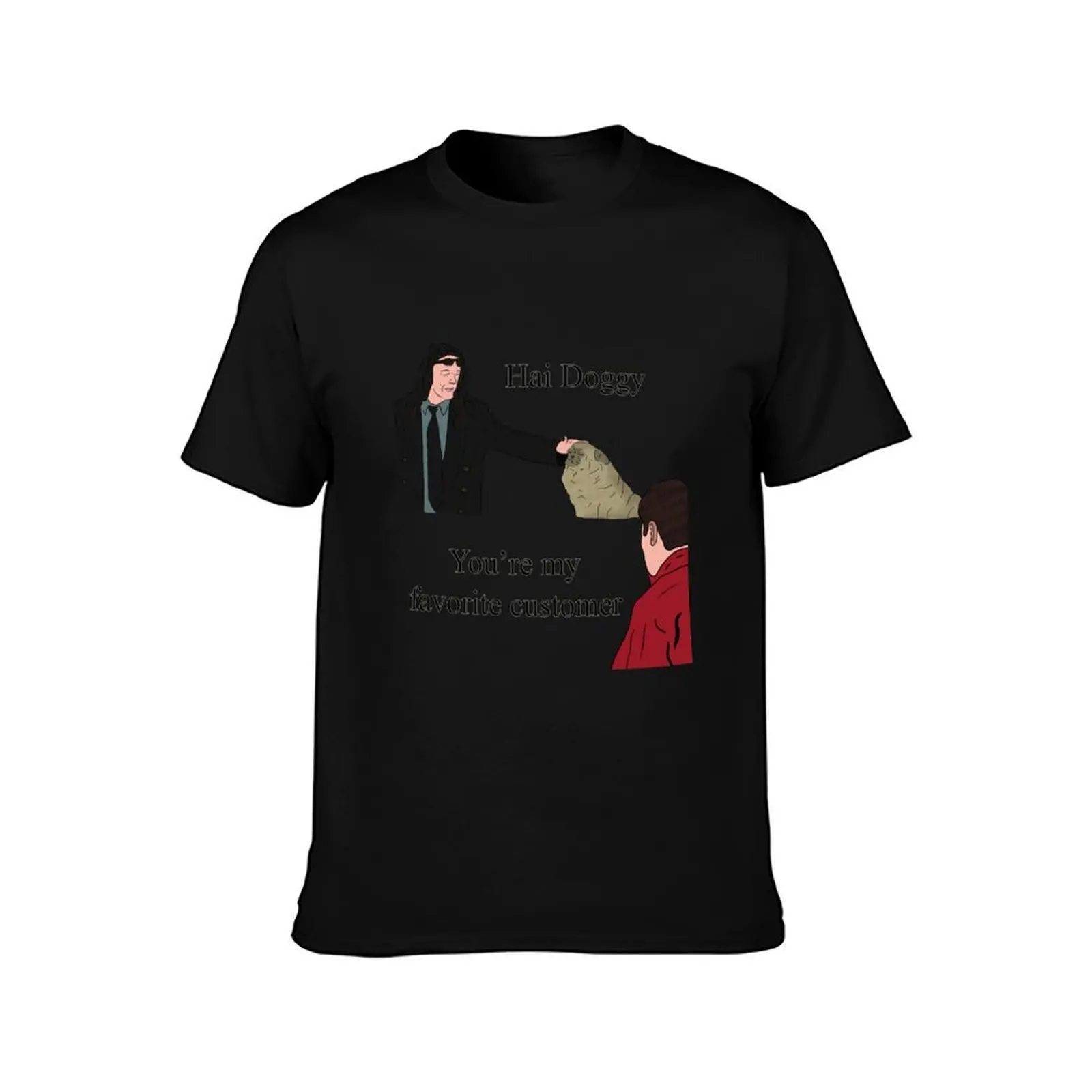 The Room | Hai Doggy. You're My Favorite Customer. T-Shirt Summer Casual Cotton Tee, Unisex Men Women