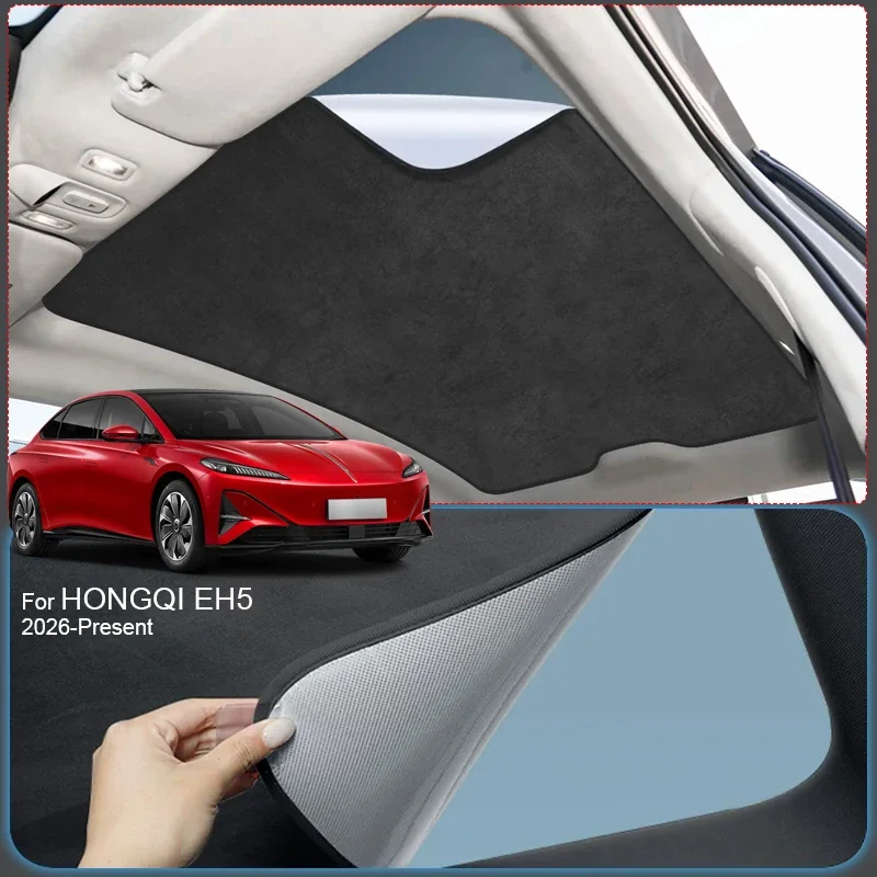 

For HONGQI EH5 2026-Present Car Suede Fabric Anti-uv Electrostatic Adsorption Sunroof Sunshade Auto Heat Insulation Skylight