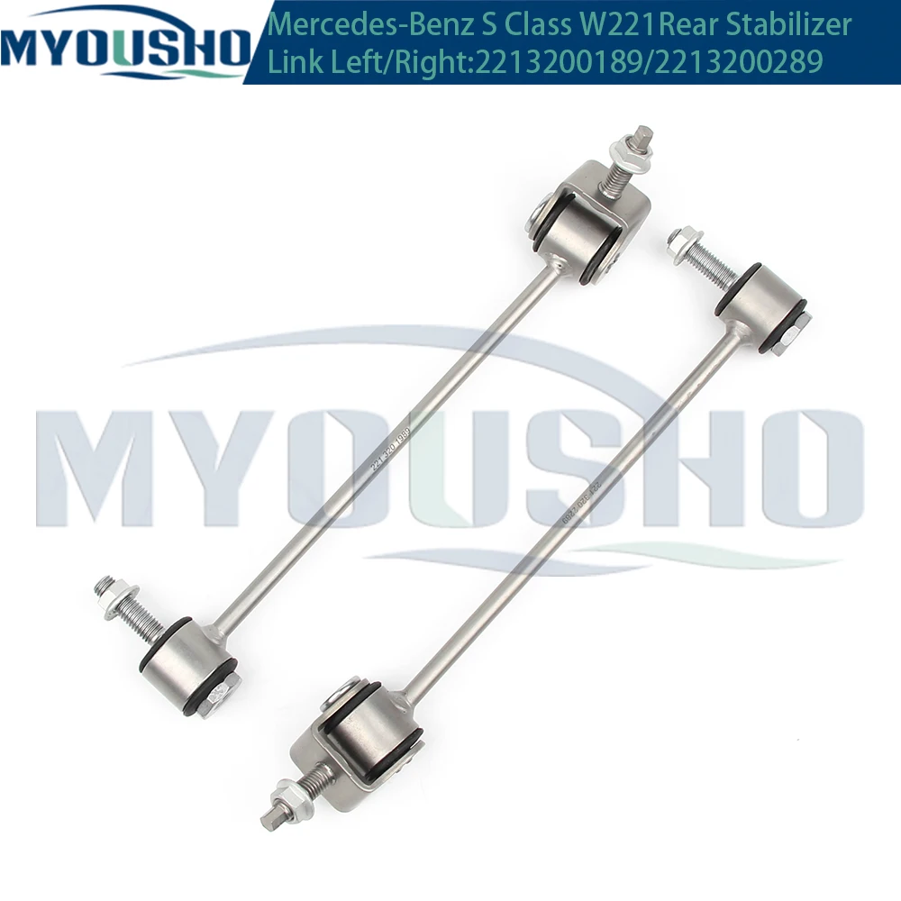 Myousho For Mercedes Benz S Class W221 Coupe C216 Rear Axle Sway Bar End Stabilizer Link Ball Join 2213201989 2213202289