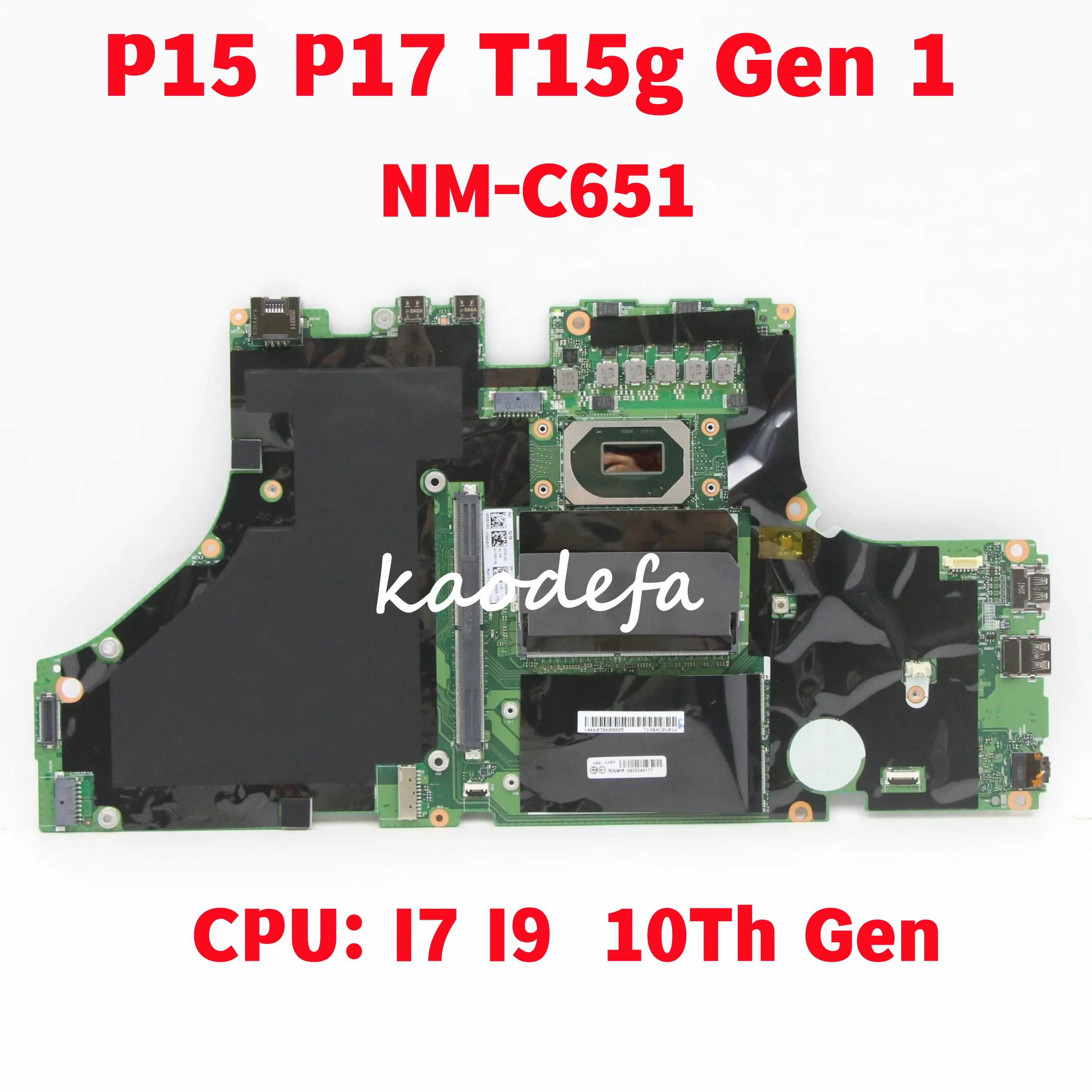 

NM-C651 For Lenovo ThinkPad P15 P17 T15g Gen 1 Laptop Motherboard CPU: I7-10850H I7-10875H I9-10885H I9-10980HK 100% Test OK