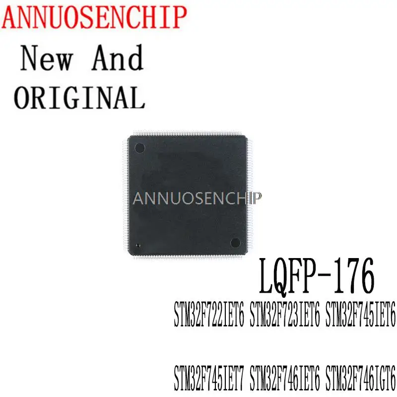 1PCS New And Original STM32F746IGT7 LQFP-176 STM32F722IET6 STM32F723IET6 STM32F745IET6 STM32F745IET7 STM32F746IET6 STM32F746IGT6