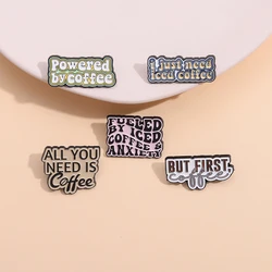 Kaffeetasse Element Emaille Pins von allem, was Sie brauchen, ist Kaffee Metall Abzeichen Brosche Dekoration Verschluss Pin Zubehör Medaille Schmuck