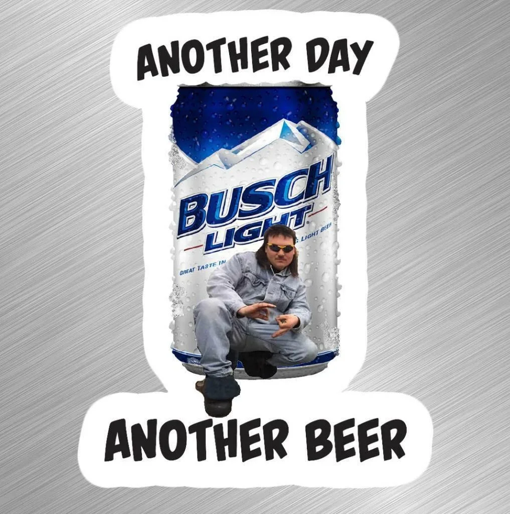 

For Another Day Another Beer Can Vinyl Decal Sticker Larry Enticer Just Send It Select size