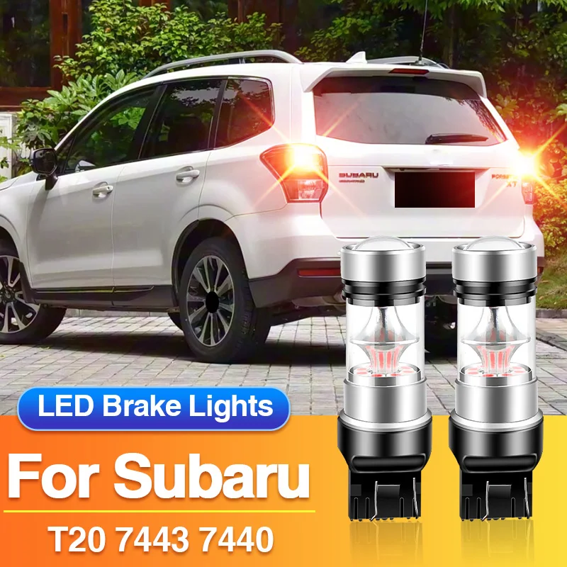 

2×T20 7443 LED Brake Light 7440 Tail Blub for Subaru Legacy/Forester/Impreza/Outback 2005-2014/XV 2012-2014, W21/5W Lamp Canbus