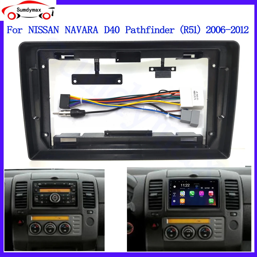 9 Inch Car Radio frame with cable wire For Nissan NP300 Pathfinder (R51) NAVARA D40 Plastic Fascia Dashboard Plane Frame