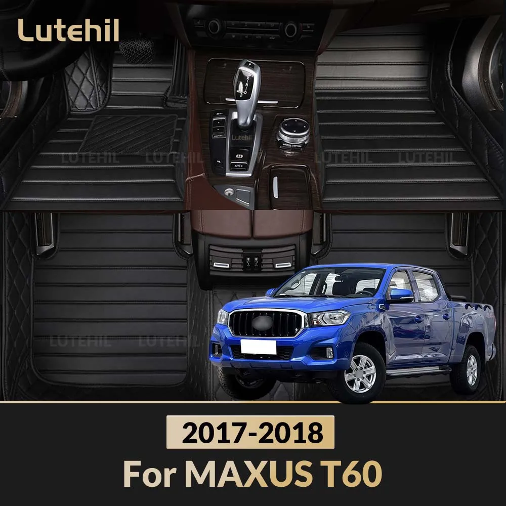

For MAXUS T60 2017 2018 Custom Car Floors Mat Full Set Floor Liners Waterproof Carpet Protection Interior Accessories