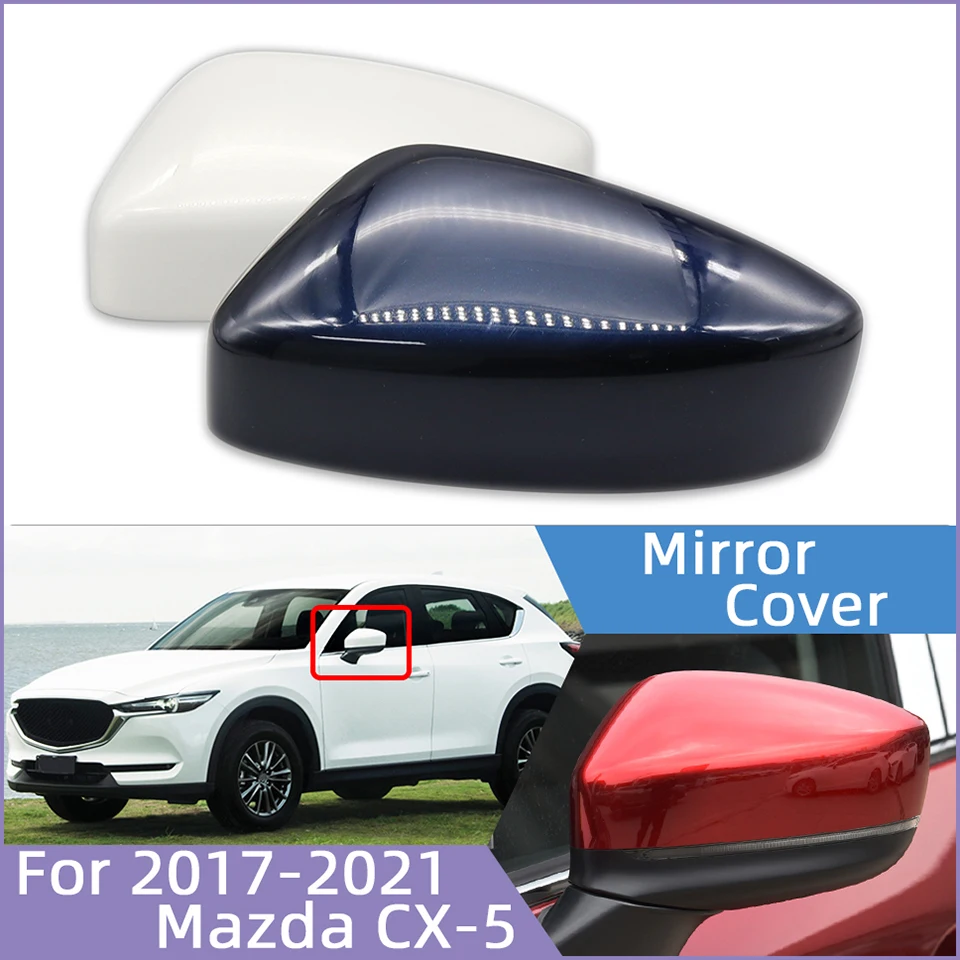 

Auto Exterior Rearview Mirror Cover Cap For Mazda CX5 CX-5 KF 2017 2018 2019 2020 2021 Wing Mirror Housing Shell Lid Painted