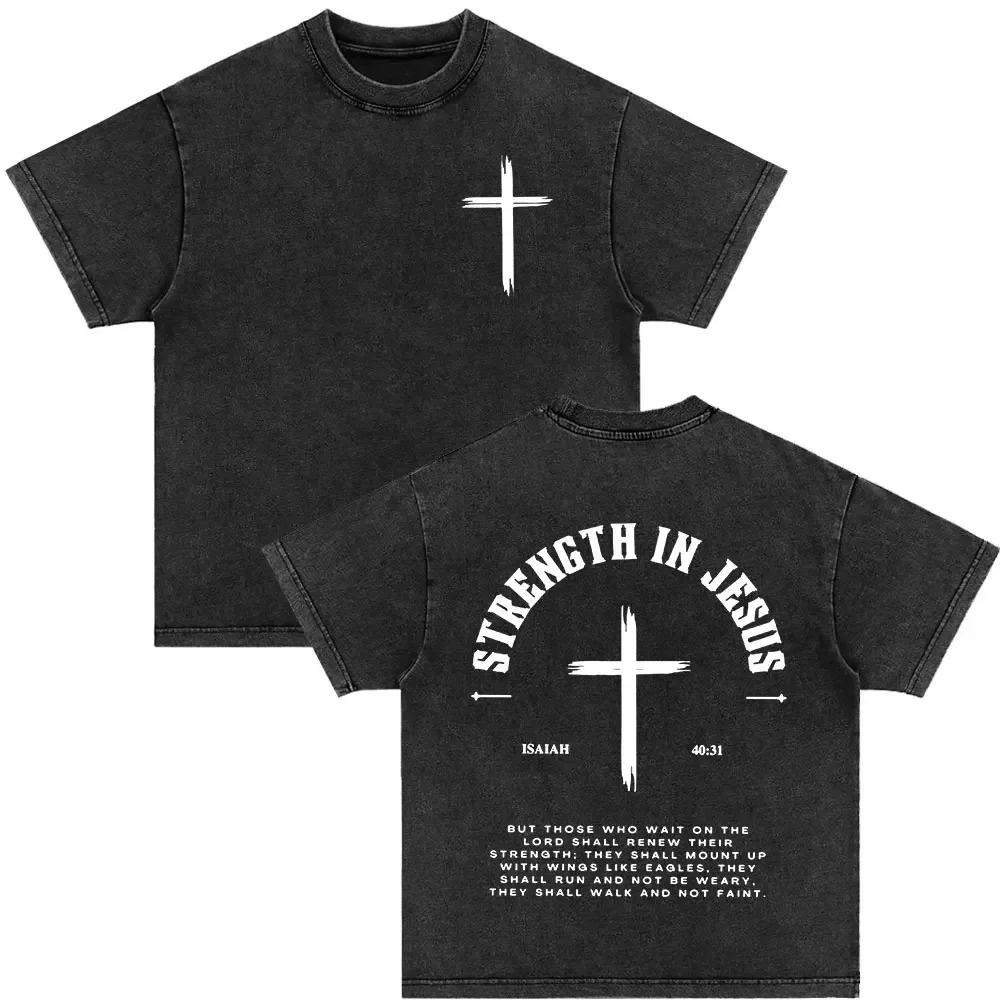 Customization Shirt Christian Strength In Jesus Bible Verse Vintage Washed T-shirts Men Women Fashion Harajuku Oversized T Shirt