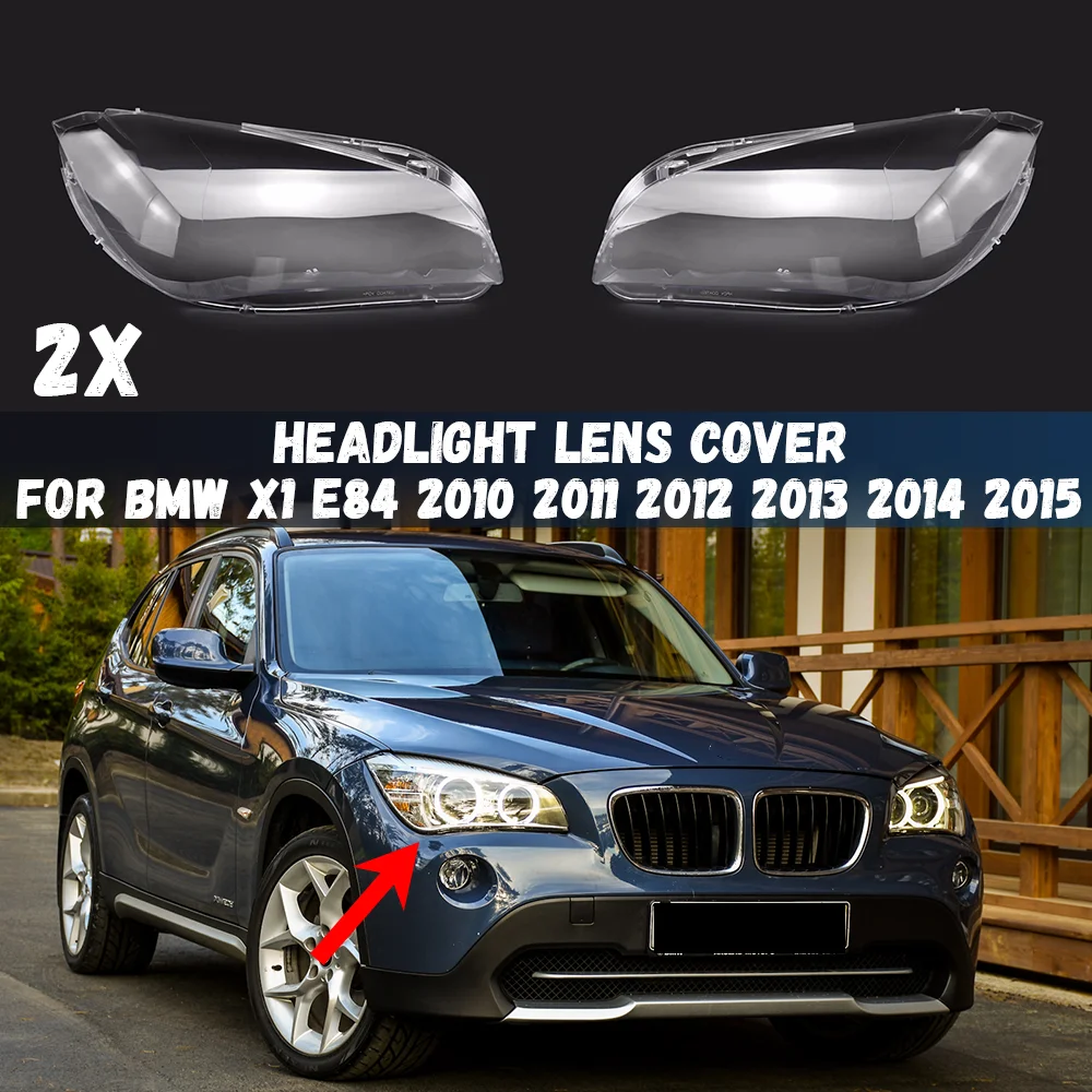 For BMW X1 E84 2010 2011 2012 2013 2014 2015 Headlamp Cover Transparent Lampshade Headlight Shell Lamp Shade Lens Plexiglass
