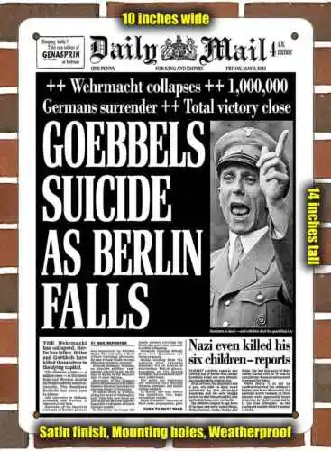 Metal Sign - 1945 Goebbels Suicide as Berlin Falls- 10x14 inches