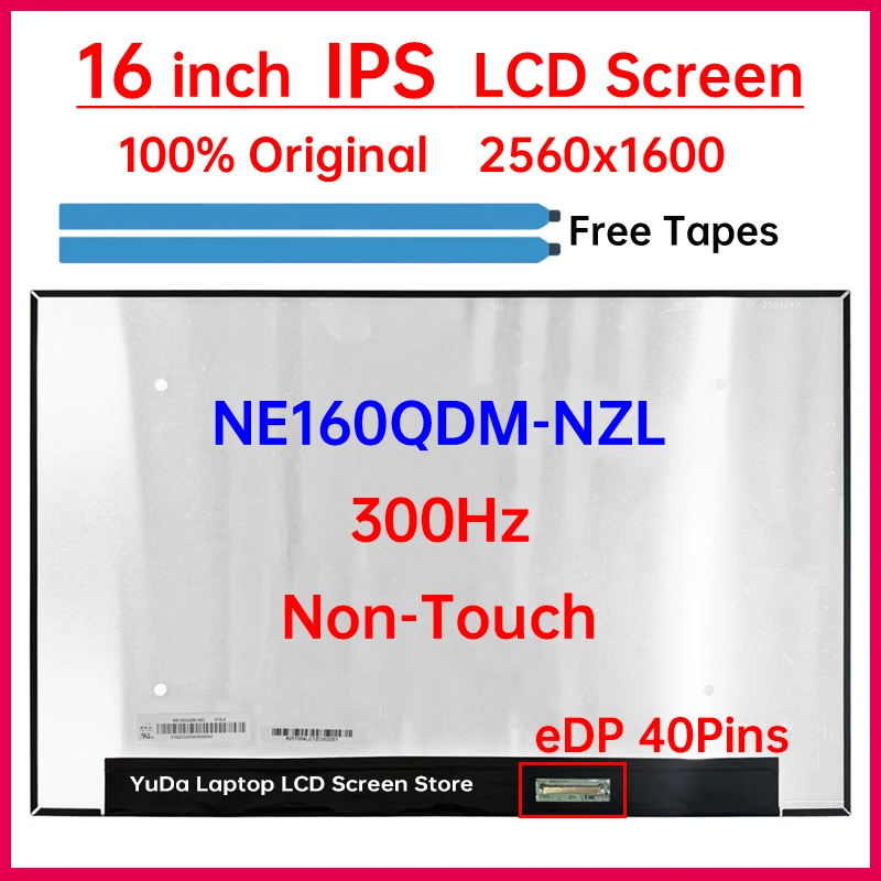 

16 "300 Гц ЖК-экран для ноутбука NE160QDM NZL NE160QDM-NZL Замена матричной панели дисплея 2560x1600 100% sRGB eDP 40 контактов без сенсорного экрана