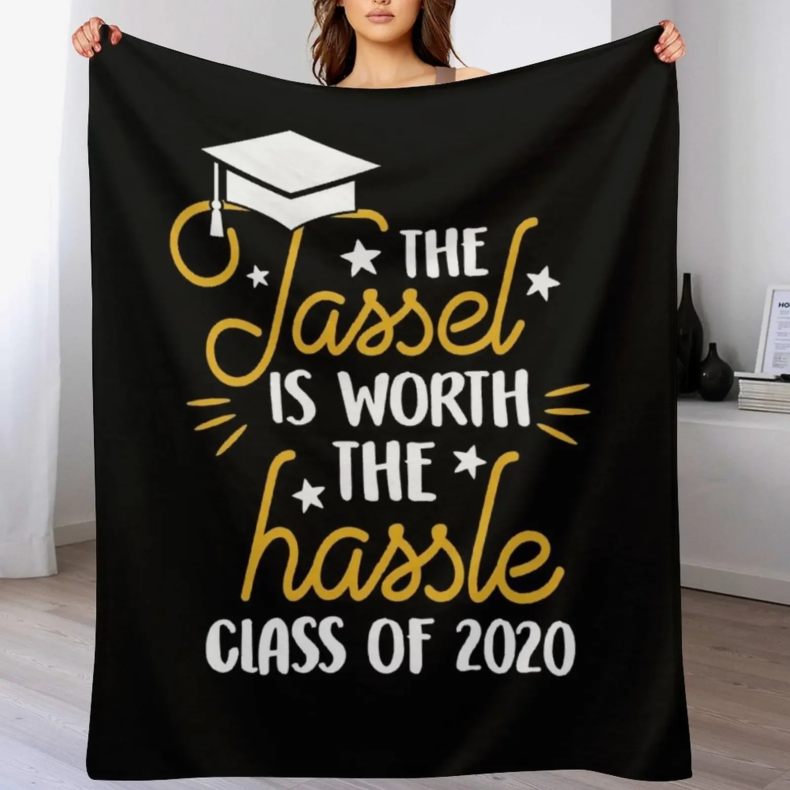 The Tassel Is Worth The Hassle Class Of 2020 Graduation Senior Grad Gift Throw Blanket Bed linens Moving Blankets