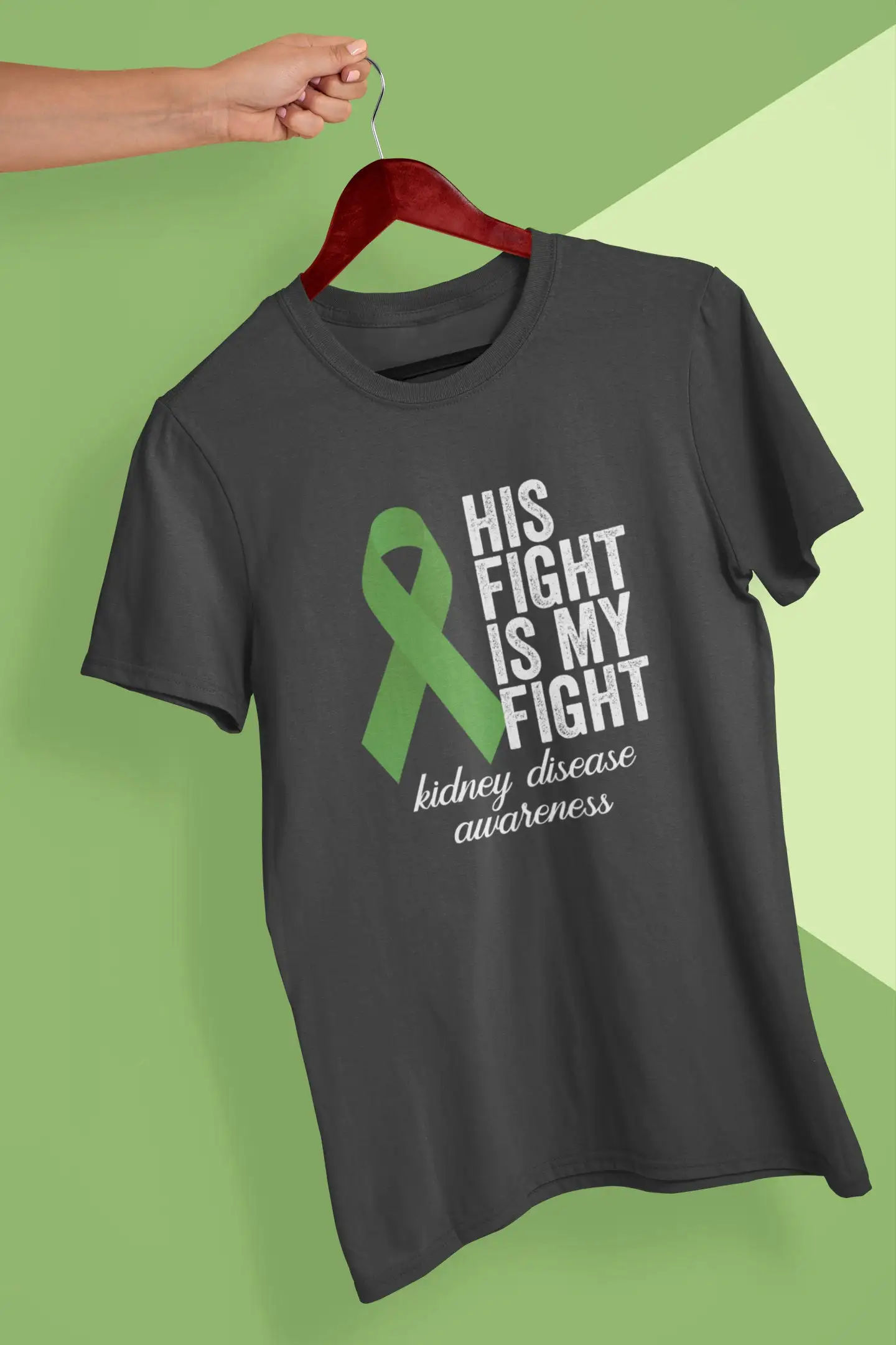 KIDNEY DISEASE AWARENESS His Fight is My shirt Men s or Women  T Donor