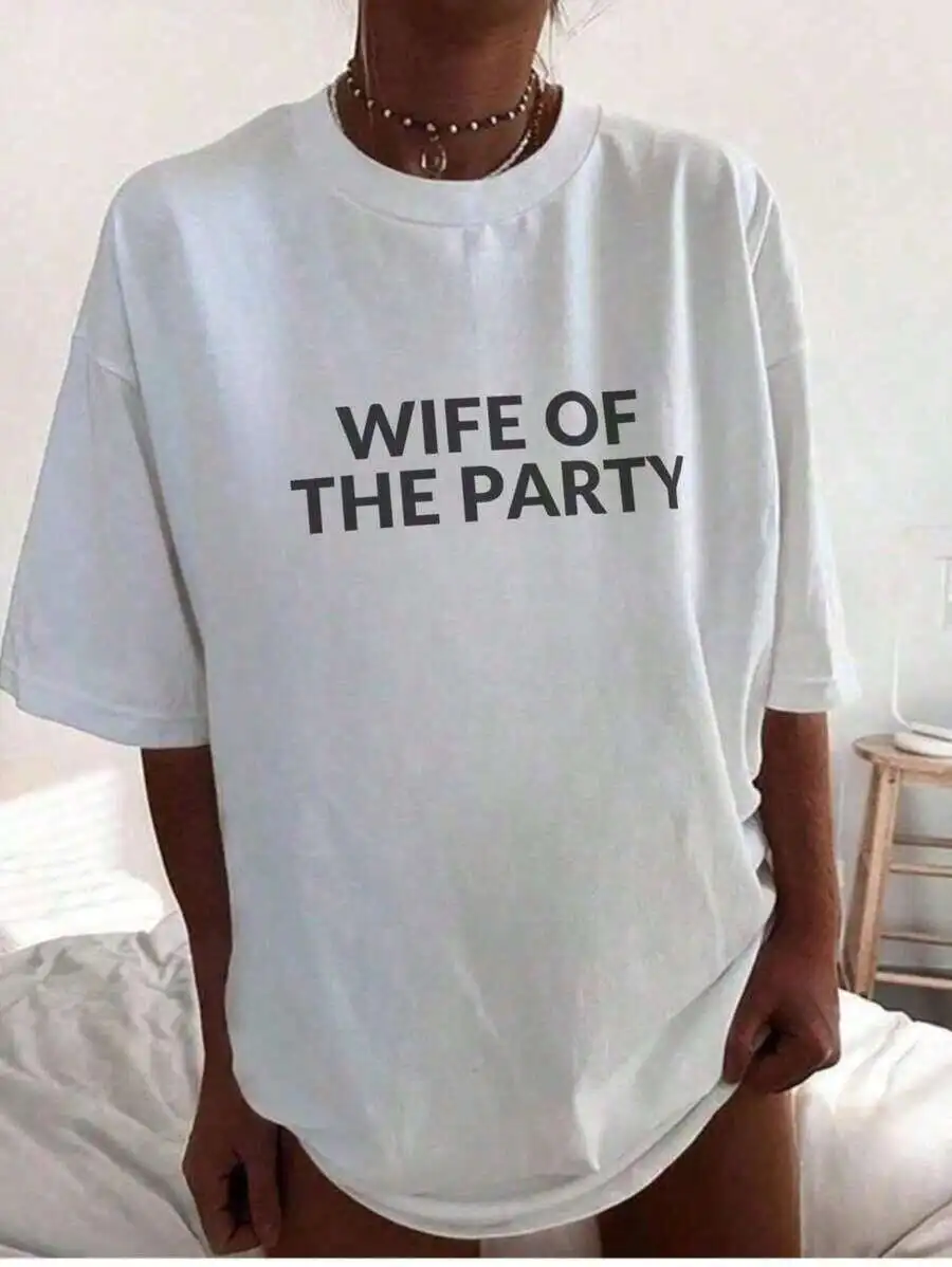 White Women Oversized Graphic Tee Wife Of The Party Simple Black Text Print Soft Cotton Crew Neck Short Sleeve Bride To Be Funny Bachelorette Engagement Party Bridal Novelty Gift Casual Top