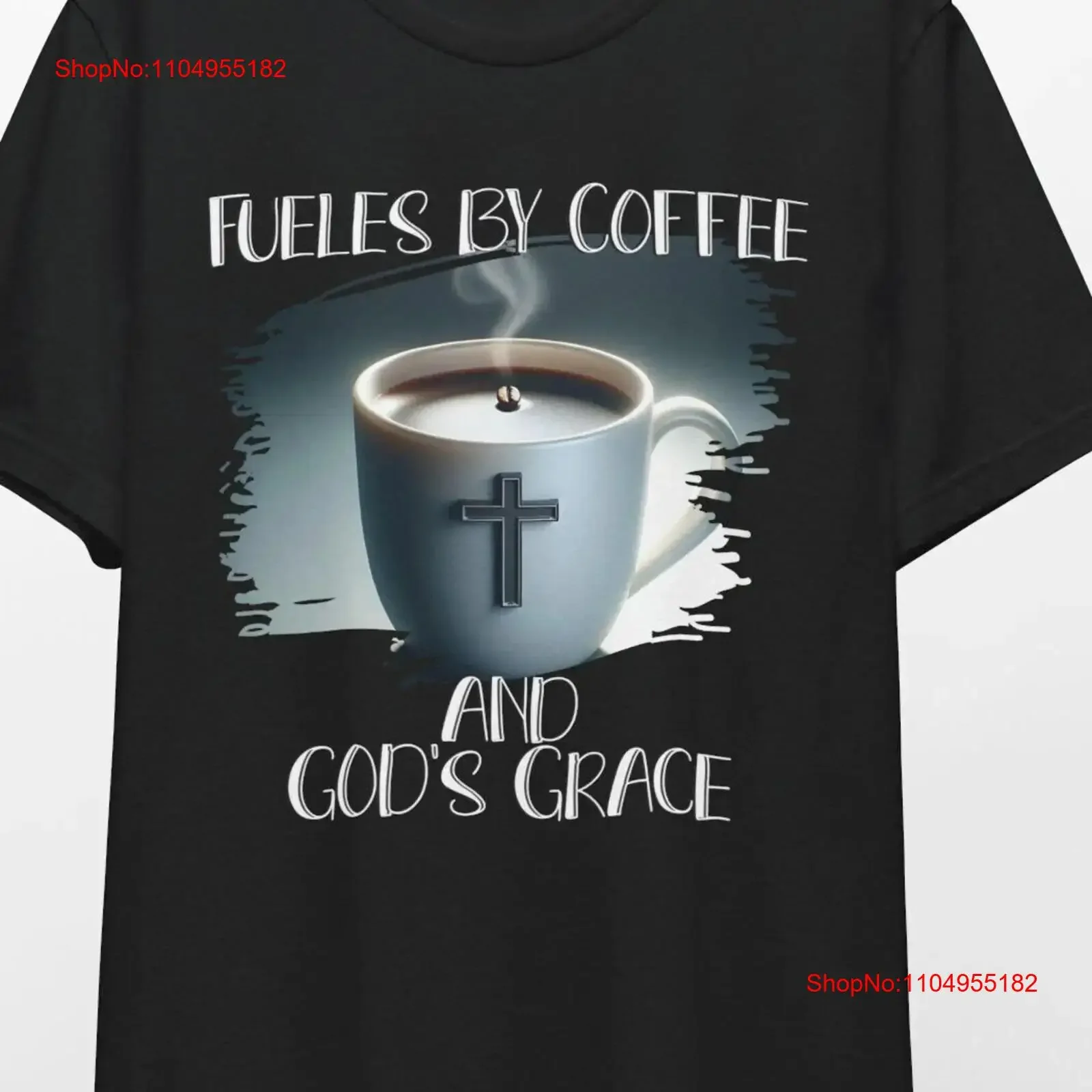 Fueled by coffee and GODs GRACE shirt God T Christian apparel faith lover religious gift vintage Washed Top For Everyday Wear