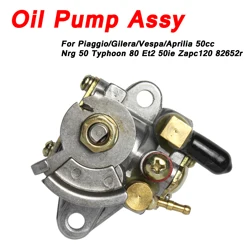 Fit For Piaggio/Gilera/Vespa/Aprilia 50cc Nrg 50 Typhoon 80 ET2 50ie ZAPC120 82652R Oil Pump assy