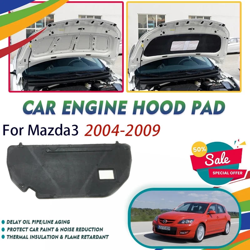 Car Front Engine Hood Pad For Mazda Axela Mazda3 Sport BK MK1 2004~2009 Soundproof Insulation Cover Heat Shield Auto Accessories