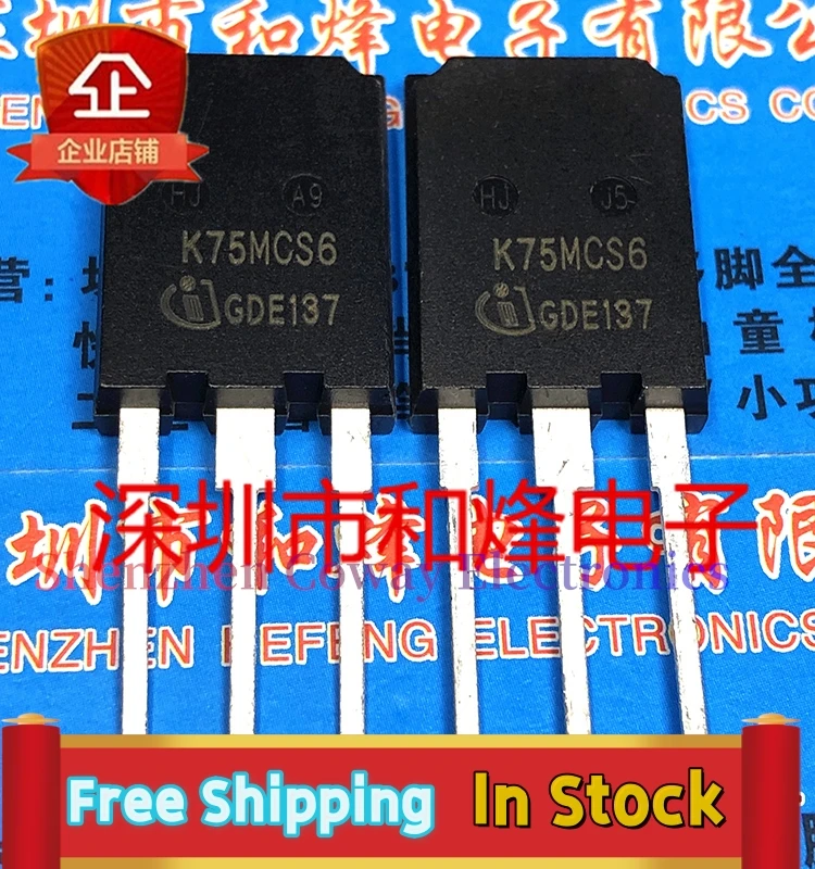 

10PCS-30PCS K75MCS6 IKQ75N120CS6 75A 1200V MOS TO-247 In Stock Fast Shipping