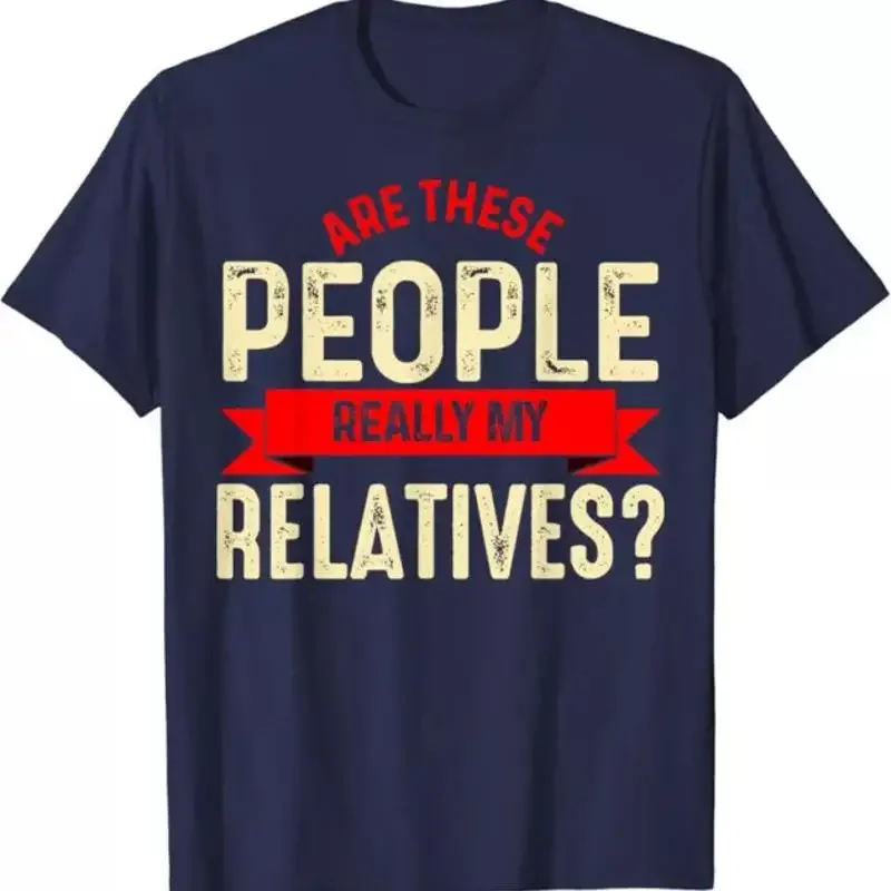 Ces gens sont vraiment mes proches - T-shirt drôle pour la famille