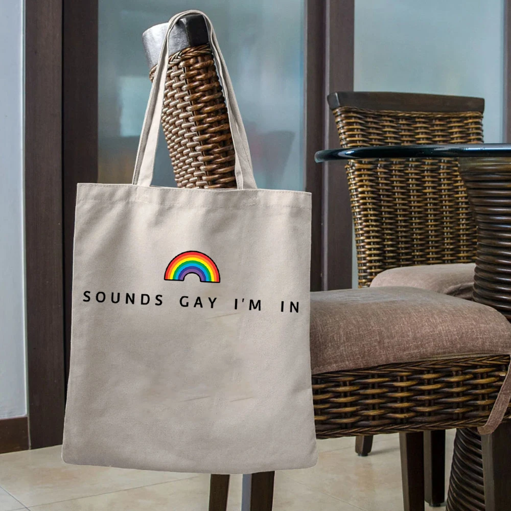 Sounds Gay I'm in Pride Rainbow LGBTQ Support Equality Large Capacity Practical Canvas Tote Bag Commuter  Handbags Shopping Bags