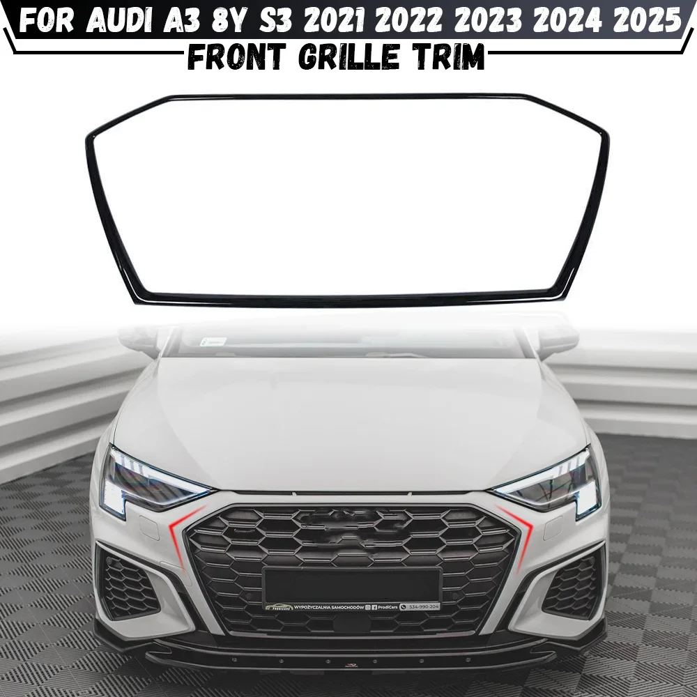 For Audi A3 8Y S3 2021 2022 2023 2024 2025 Front Hood Grille Trim Frame Car Front Bumper Grill Strip Cover