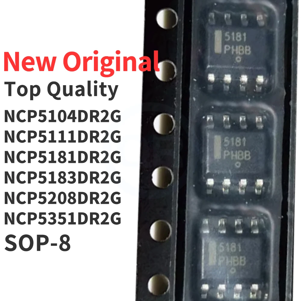 

(10 Pieces) NCP5104DR2G NCP5111DR2G NCP5181DR2G NCP5183DR2G NCP5208DR2G NCP5351DR2G SOP-8 New Original