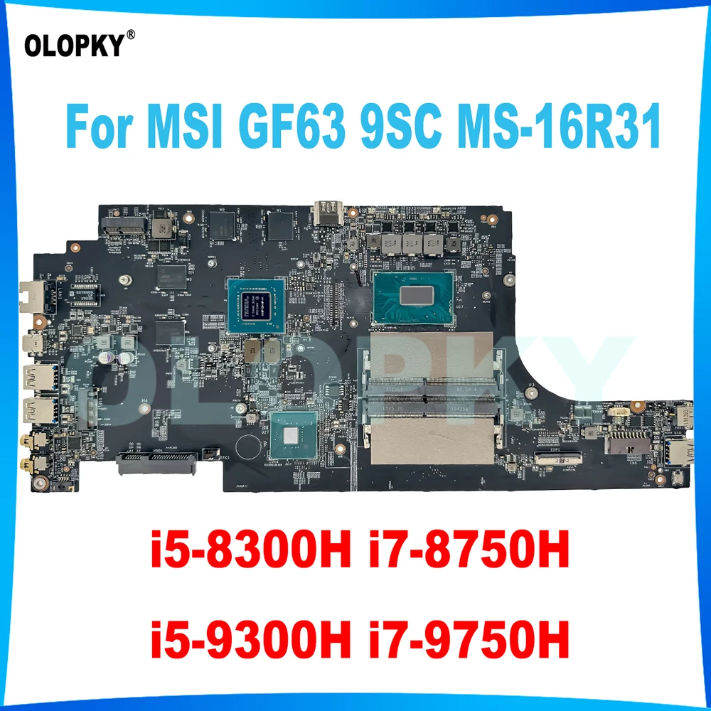 

Материнская плата MS-16R31 для ноутбука MSI GF63 9SC MS-16R3 с процессором i5-8300H i7-8750H i5-9300H i7-9750H GTX1050/1050Ti/1650 GPU