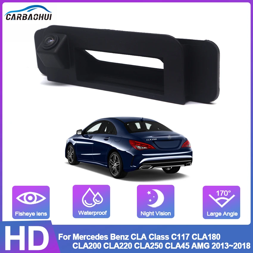 

Car Trunk Handle Rear View Reverse Camera For Mercedes Benz CLA Class C117 CLA180 CLA200 CLA220 CLA250 CLA45 AMG 2013~2018