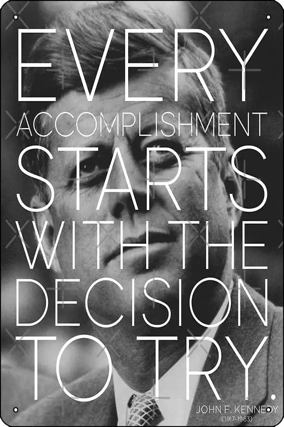 JFK 'Every accomplishment' Quote Poster Metal Sign Decor - 8 x 12inch Bar Pub Garage Man Cave Wall Art