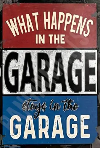 What Happens In The Garage Stays Funny Sign 12