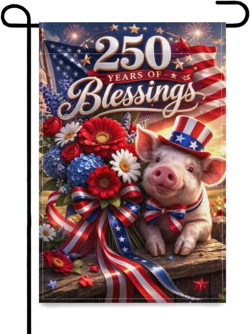 Blessings 250 Years America Garden Flag 12x18Inch,250 Anniversary USA Flag,Patriotic Pig Independence Day Outdoor Yard Porch MMZ