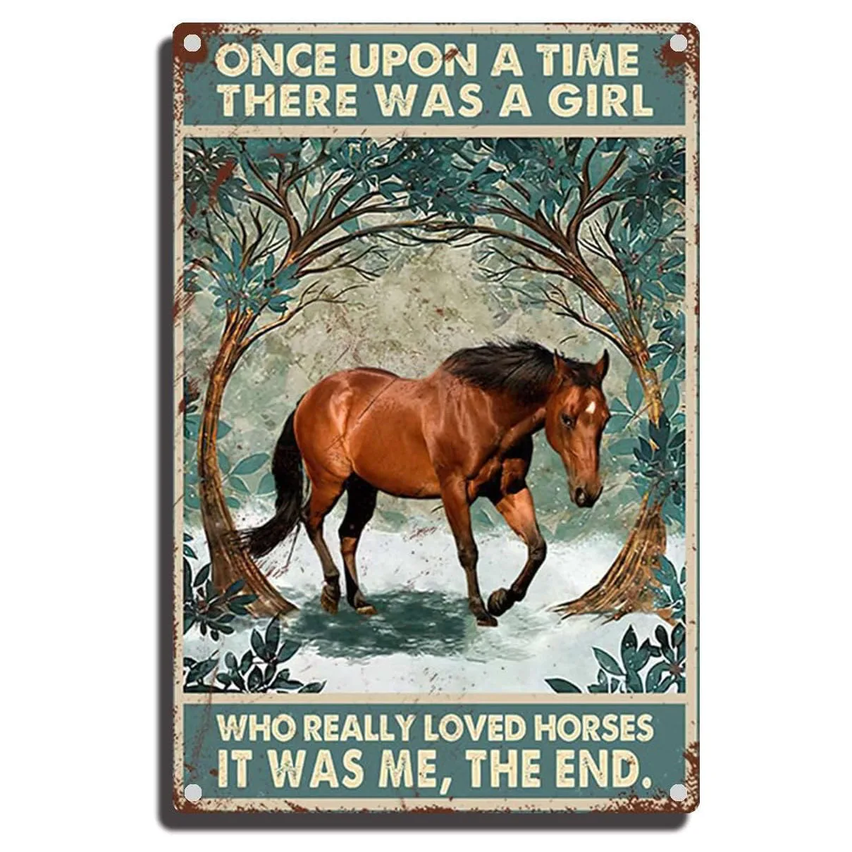 Tin Sign Once Upon A Time There was A Girl Who Really Loved Horses Metal Tin Sign for Cafe Bar Farm Wall Art Sign 8×12inch sign