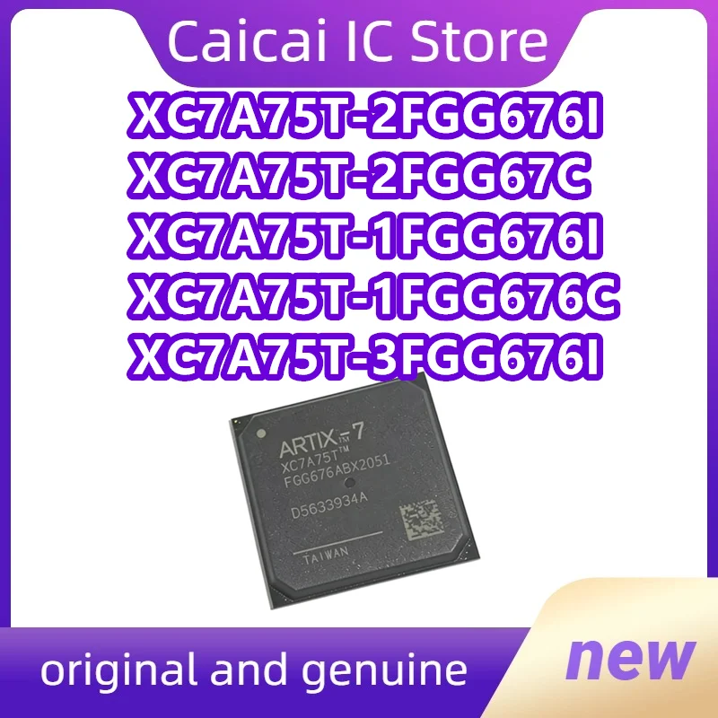 

XC7A75T-2FGG676I XC7A75T-2FGG67C XC7A75T-1FGG676I XC7A75T-1FGG676C XC7A75T-3FGG676I XC7A75T-3FGG676E BGA-676 Оригинальные 1 шт./лот