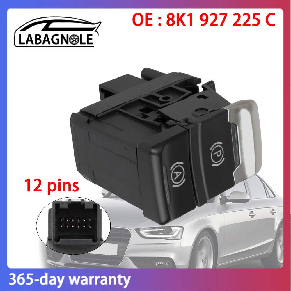 

Handbrake Switch Button Parking Brake Switch 8K1927225C OE Quality for Audi A4 B8 S4 Q5 A5 2008 2009 2010 - 2015 8K1 927 225 C