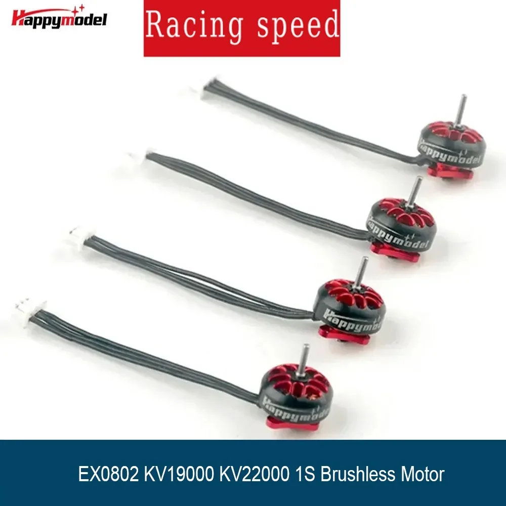 

Reliable Happymodel EX0802 KV19000 KV22000 1S Brushless Motor for 65mm 75mm 85mm FPV Racing Moblite6 7 Drones