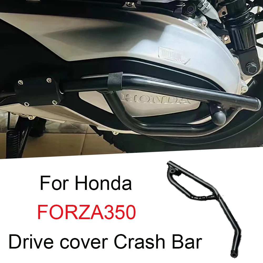 

For Honda Forza350 NSS350 FORZA350 adv350 ADV350 ADV 350 SH350 Motorcycle Transmission cover Drive cover Crash Bar Bumper