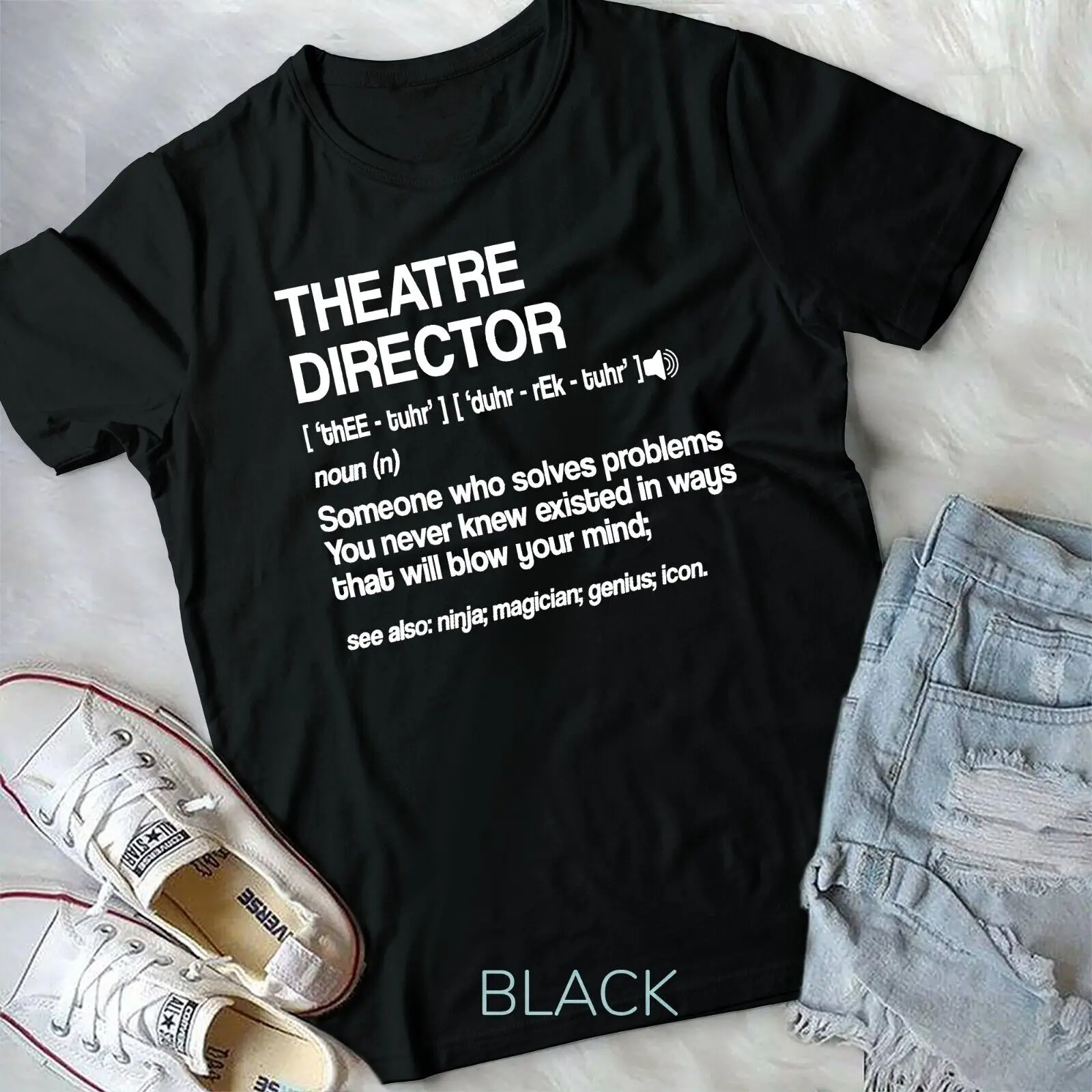 

Theater Director Definition Broadway Musical Theatre Unisex T-shirt