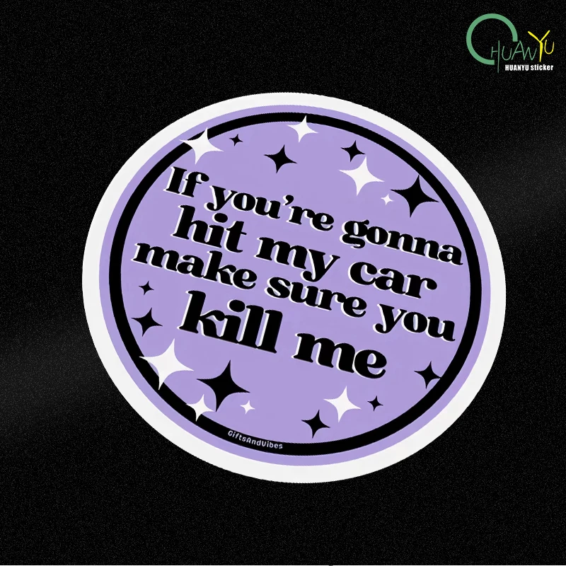 

Если вы гуруя и ударите мою машину, убить меня. Солнце, звезды, буквы, автомобильные окна, мотоциклетные бамперы, Светоотражающие Водонепроницаемые наклейки
