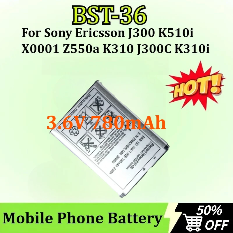 

Mobile Phone Battery BST-36 3.6V 780mAh for Sony Ericsson J300 K510i X0001 Z550a K310 J300C K320 W200 Z550 K310i Z550C