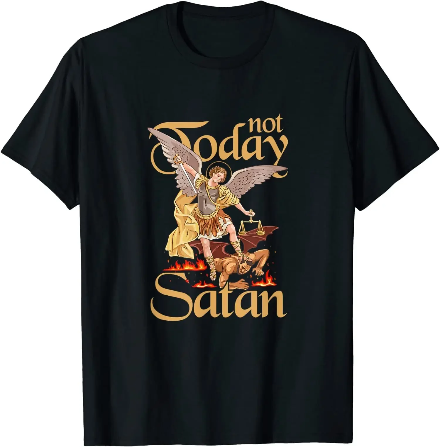 Not Today Satan. St Michael Defeating Evil Men T-Shirt Short Sleeve Casual 100% Cotton O-Neck Summer Shirts