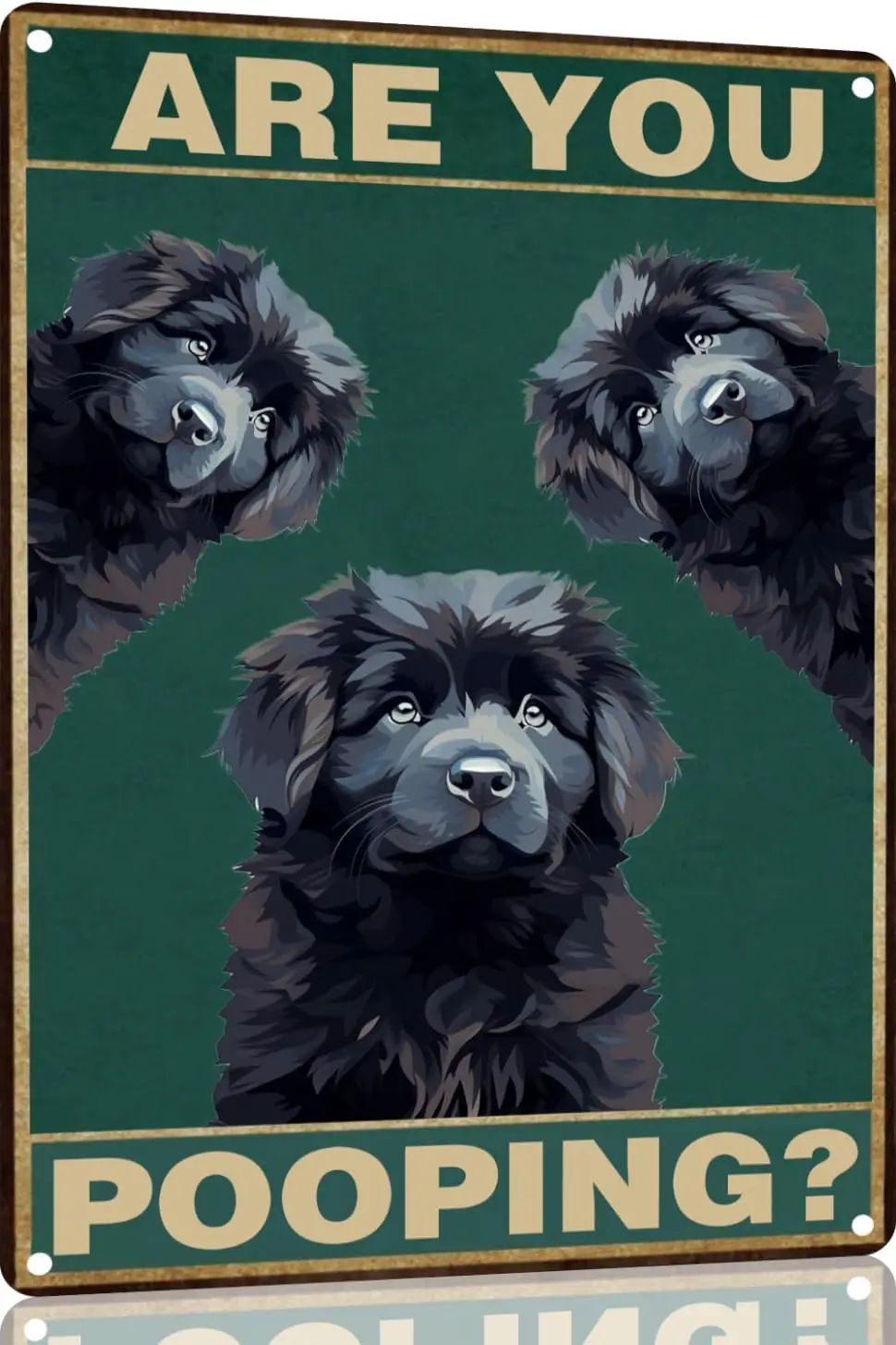 Newfoundland Dog 12x16 inch Are You Pooping Sign Bathroom Decor- Dog Metal Poster Dog Lover Gift Art Funny Dogs Wall Art De sign