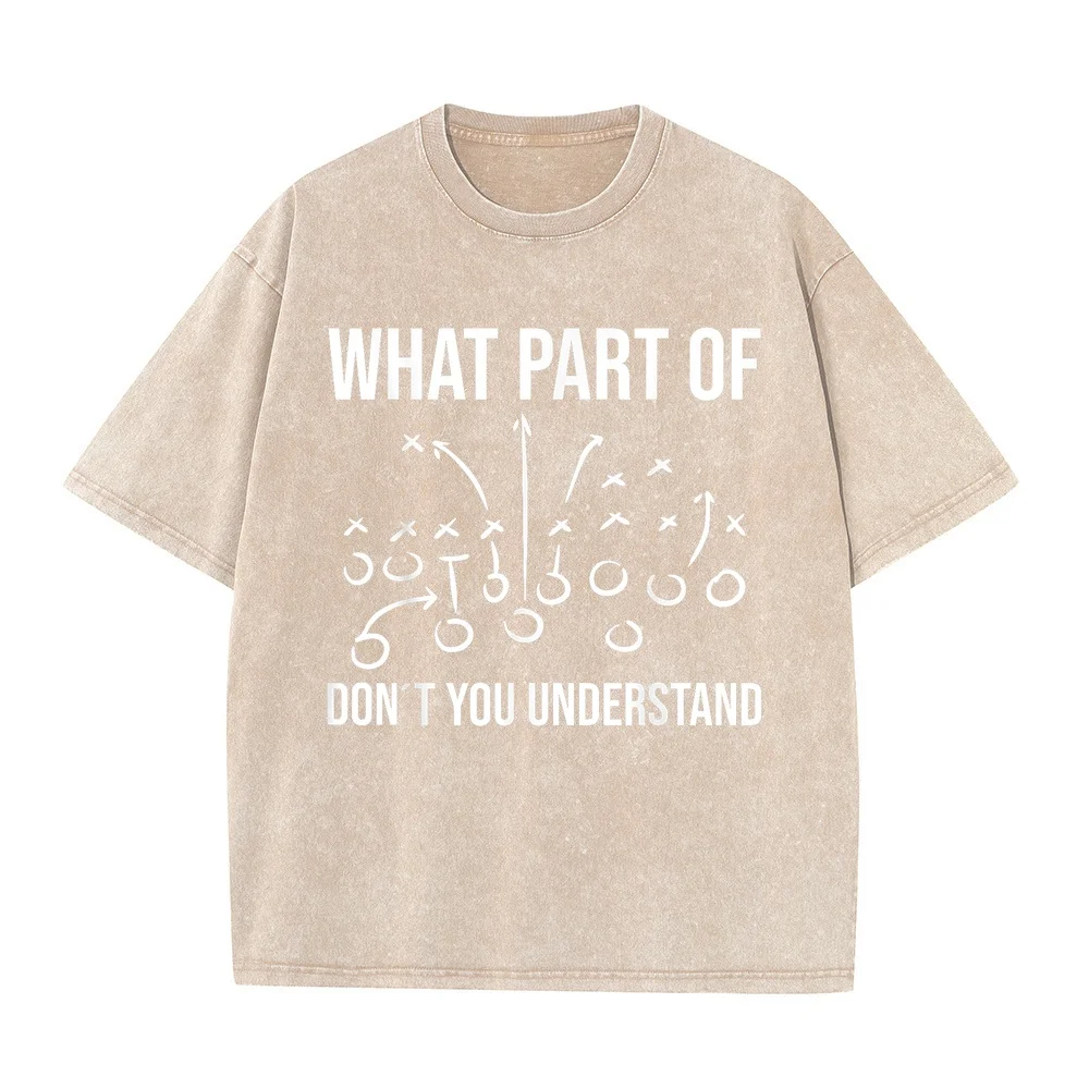 What part of don't you understand Football Coach player T-Shirt Man T Shirt Anniversary Gift For Her Men Summer Top Humor